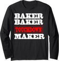 Baker baker touchdown maker tshirt Football Gift Long Sleeve T-Shirt | Premium Quality | Comfort Daily Wear