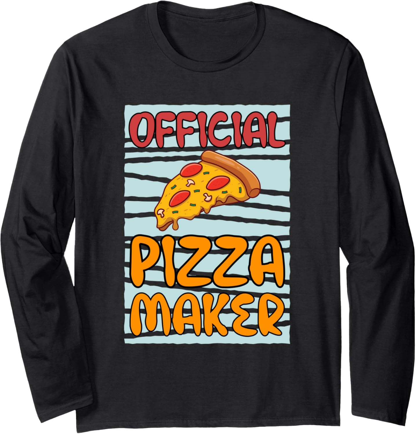 Officially Pizza Maker Cooking Chef Long Sleeve Apparel | Premium Quality | Perfect Gift Idea