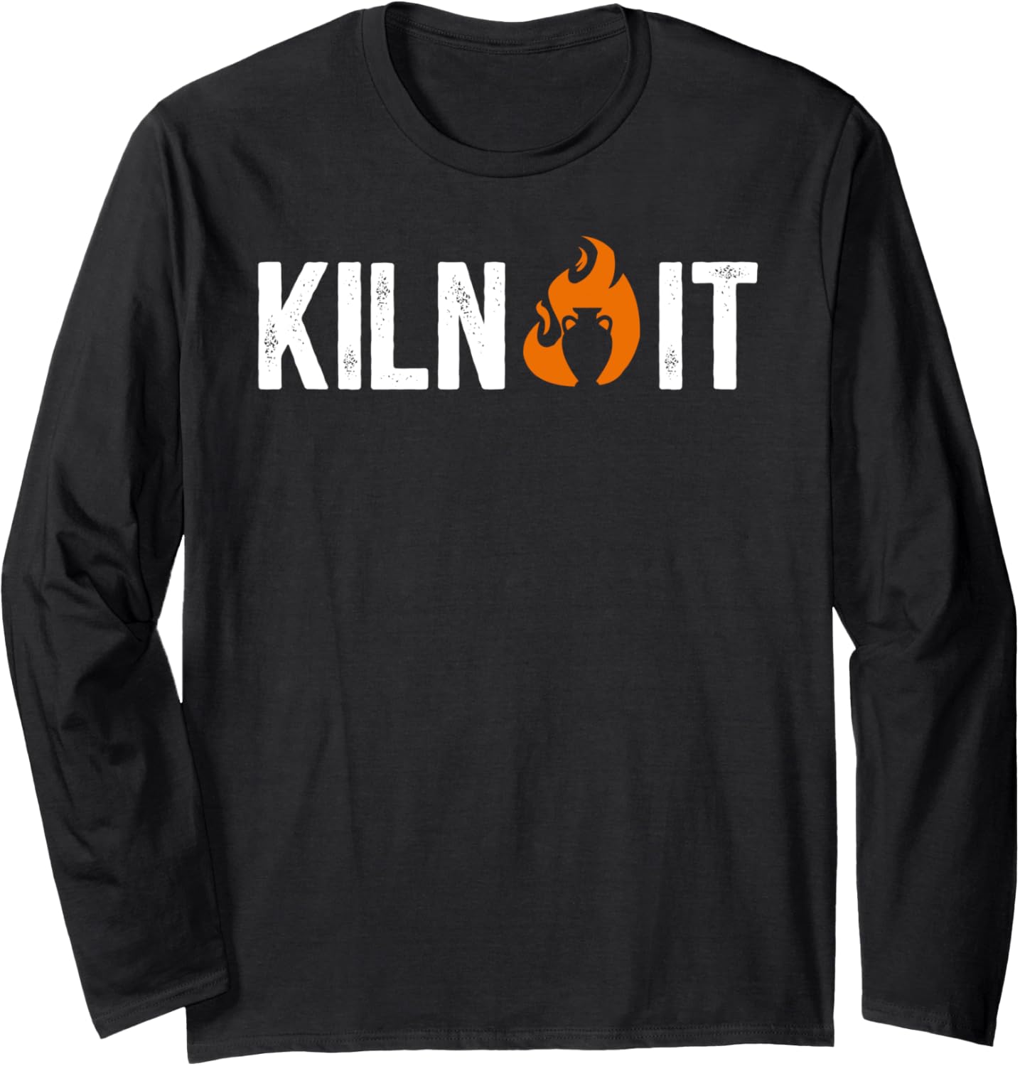 Kiln It Pottery Ceramic Pottery Ceramics Pottery Maker Long Sleeve Apparel | Trending 2025 | Must-Have Style
