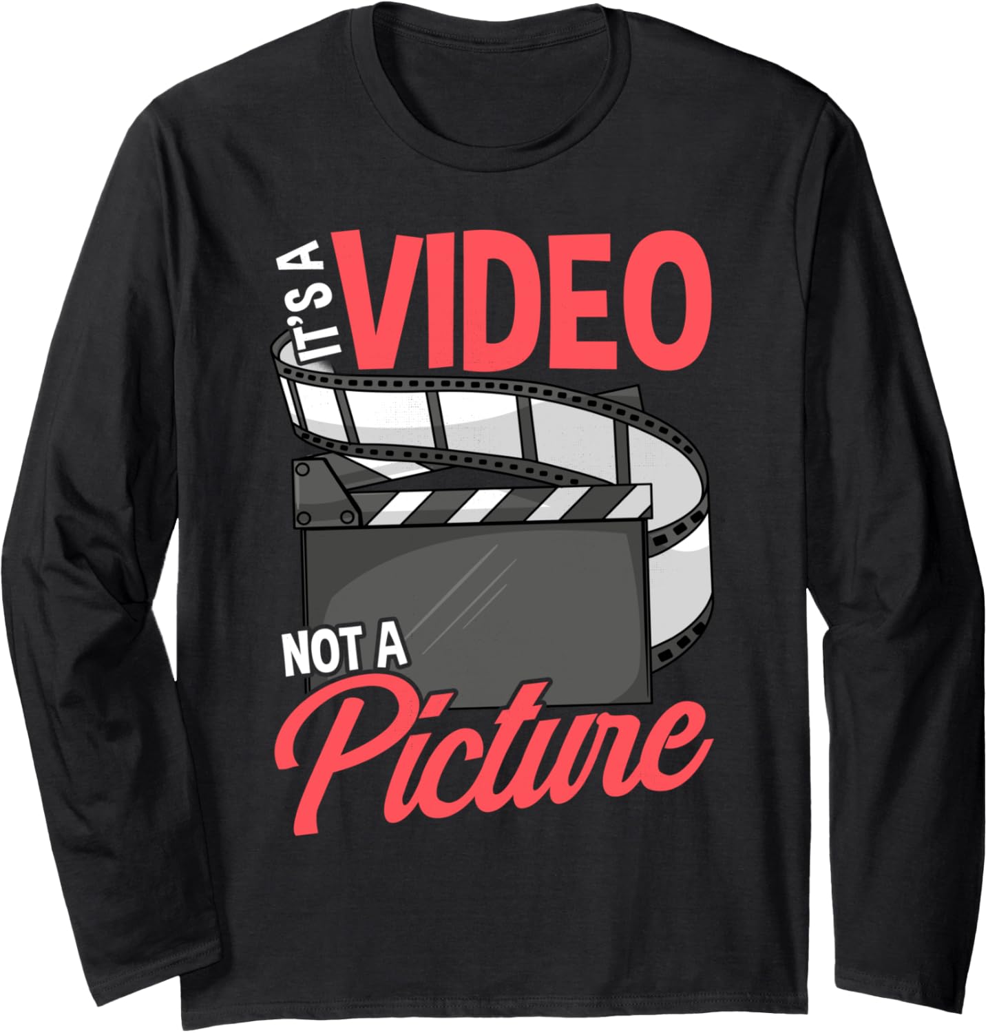 It's A Video Videography Videographer Filmmaker Quote Gift Long Sleeve Apparel | Premium Quality | Comfort Daily Wear