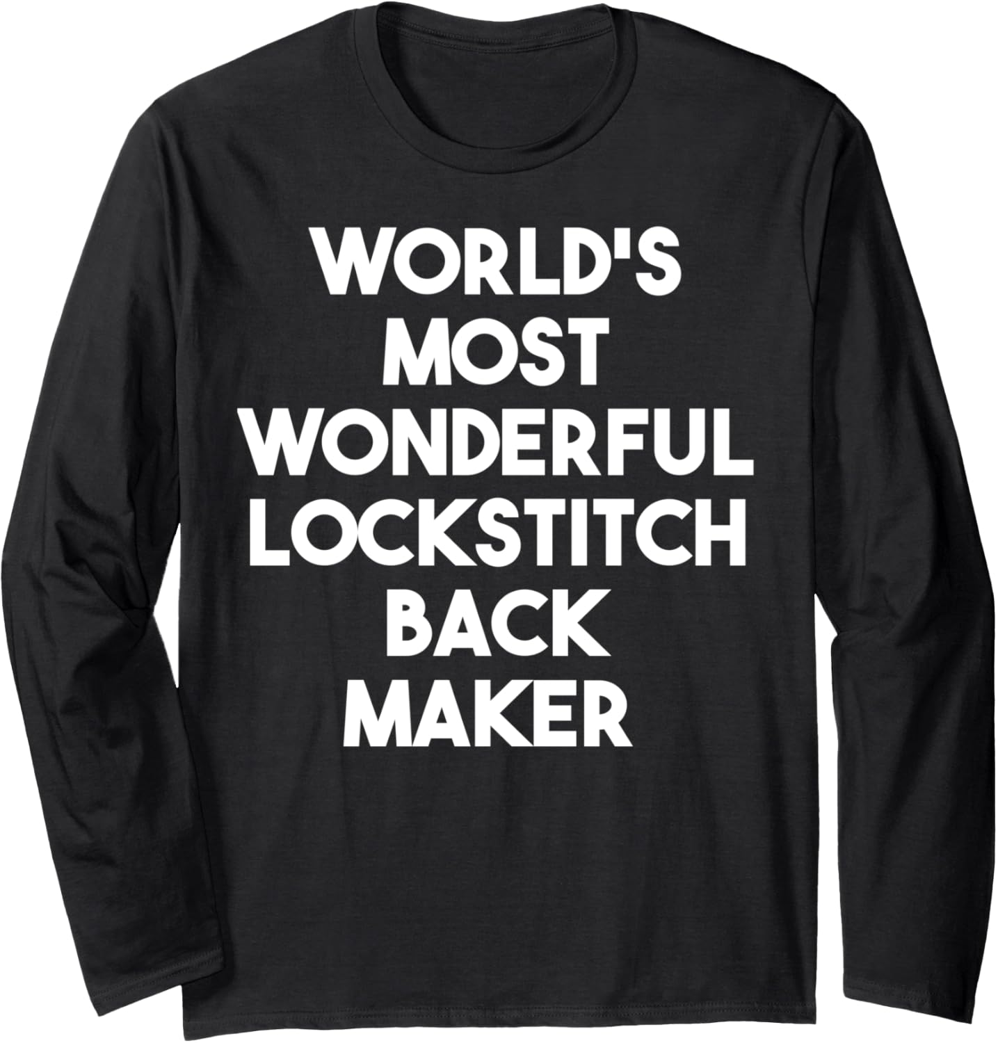 World's Most Wonderful Lockstitch Back Maker Long Sleeve Apparel | Trending 2025 | Aesthetic Fit