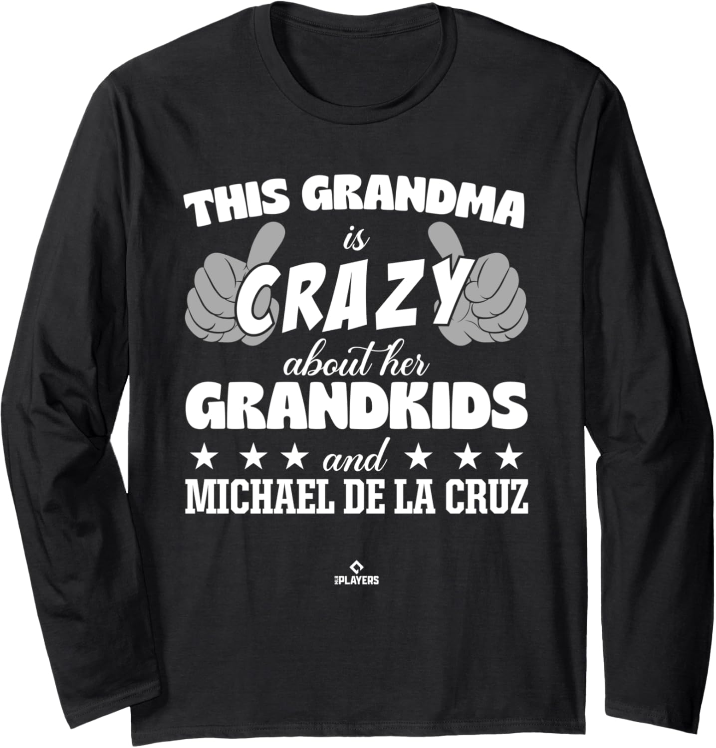 Grandma Crazy for Michael De La Cruz Prospect Baseball Fan Long Sleeve Apparel | Viral Streetwear Style