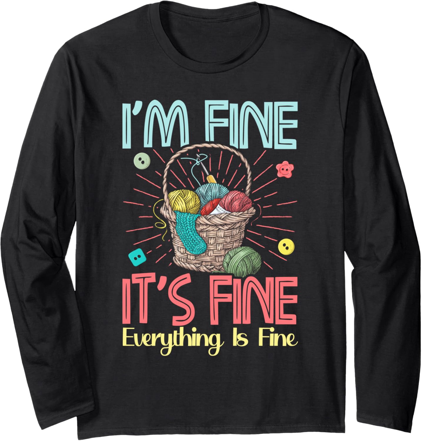I'm Fine It's Fine Everything is Fine Crochet Kitting Yarn Long Sleeve Yarn Supply | High Search Volume | Perfect for...