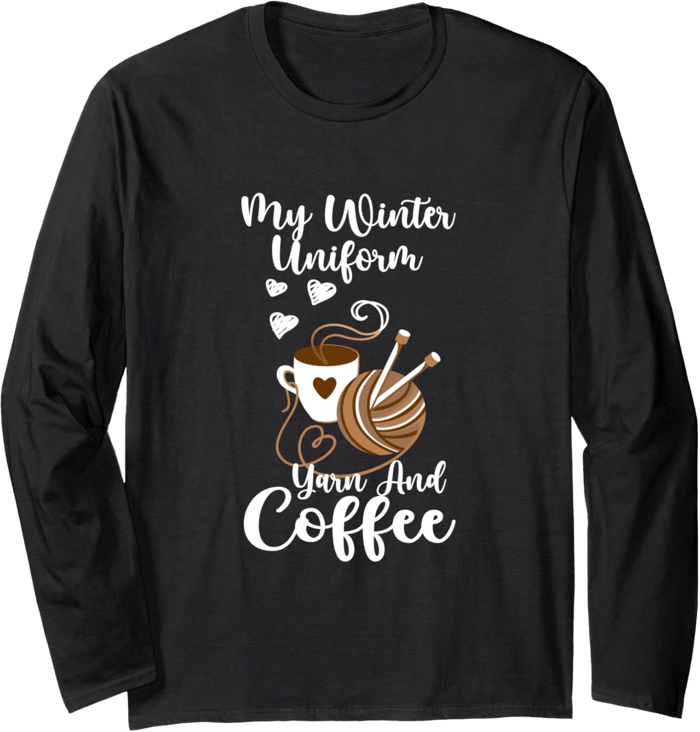 My winter uniform Yarn and coffee Long Sleeve Yarn Supply | Trending 2025 | Customer Favorite