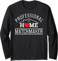 Realtor Professional Home Matchmaker Long Sleeve Apparel | Premium Quality | Comfort Daily Wear