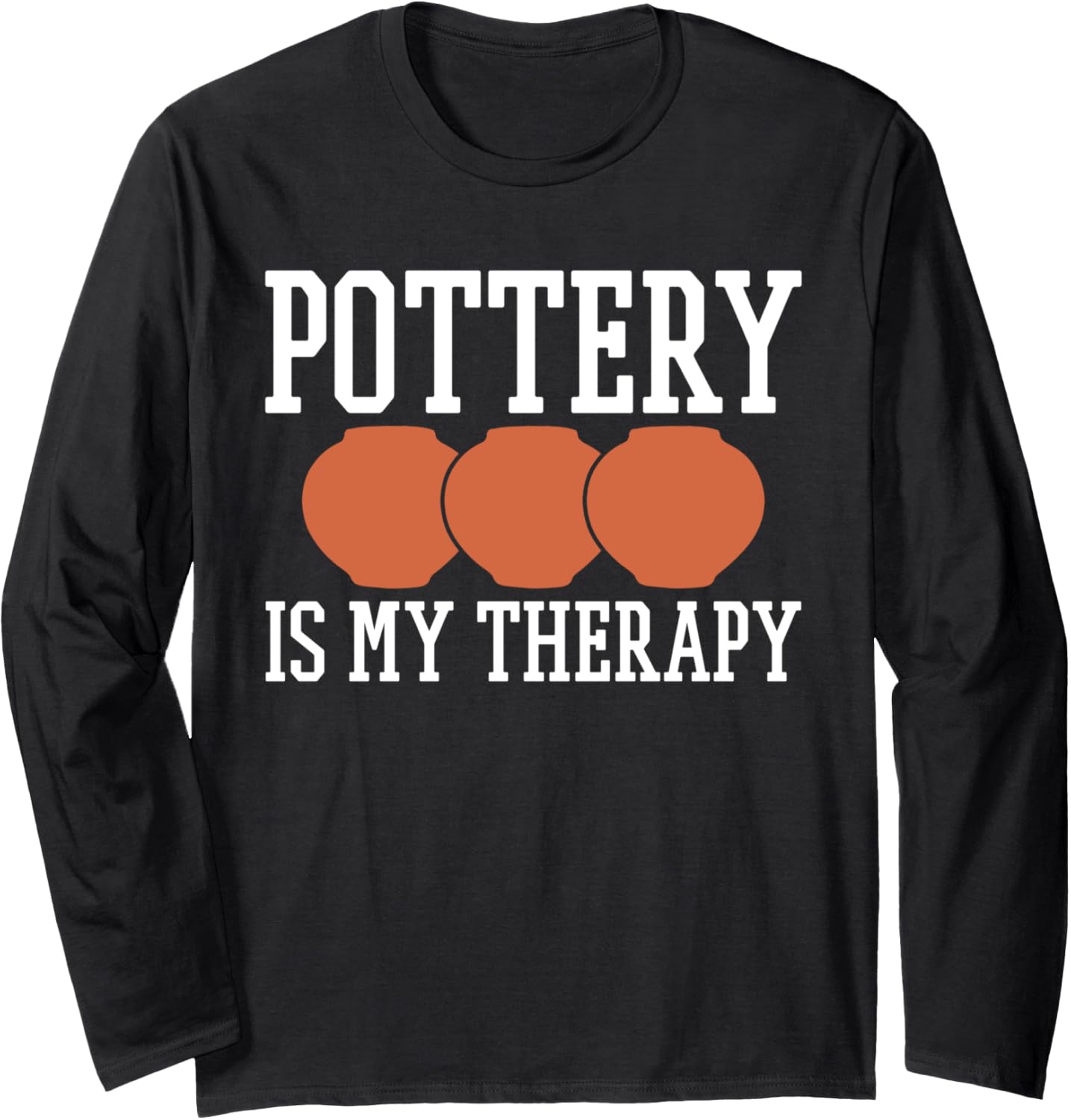 Pottery Ceramic Artists Gift Pots Maker Long Sleeve Apparel | US Viral Style | Comfort Daily Wear