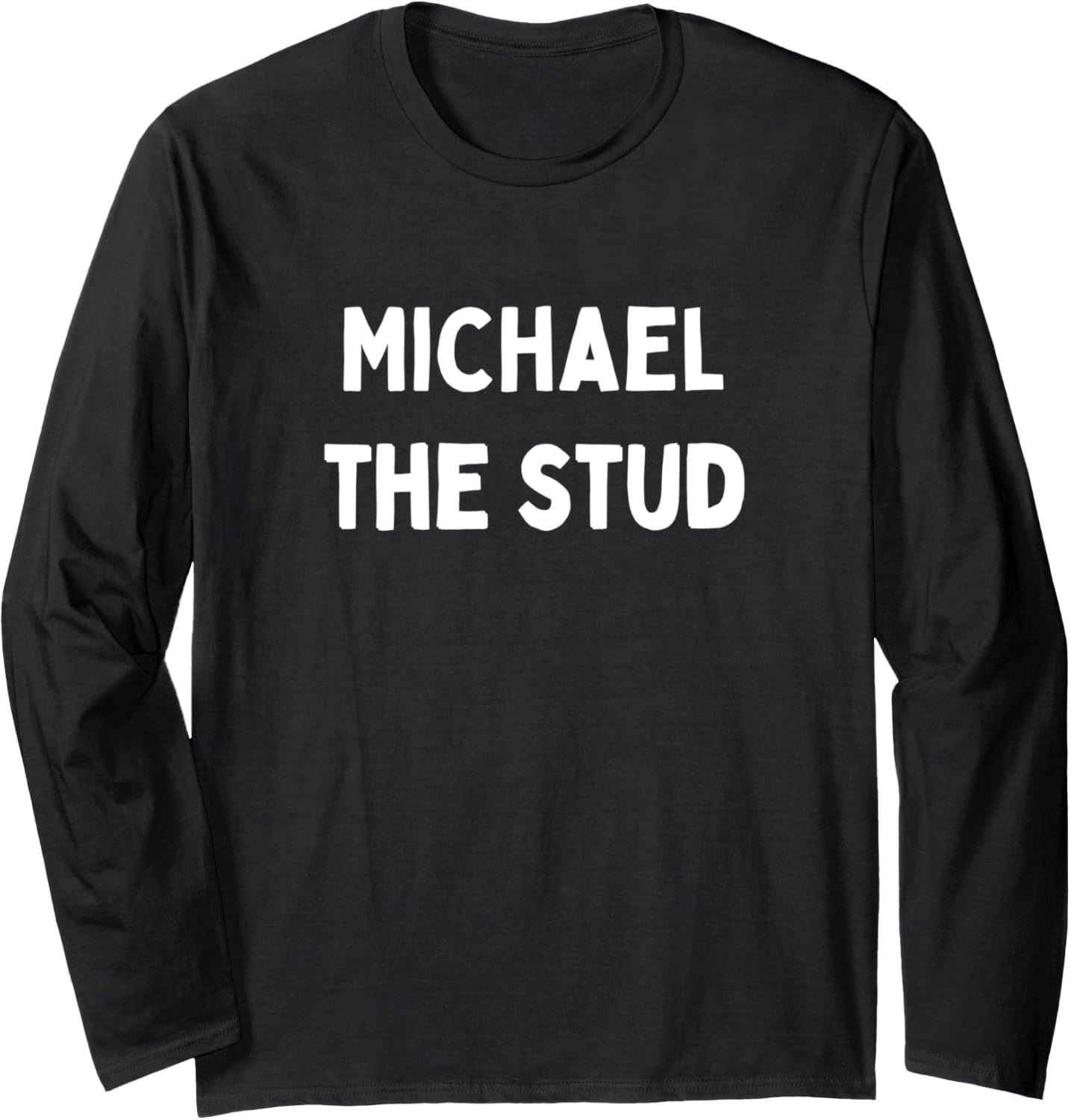 Fun Graphic-Michael The Stud Long Sleeve Apparel | Trending 2025