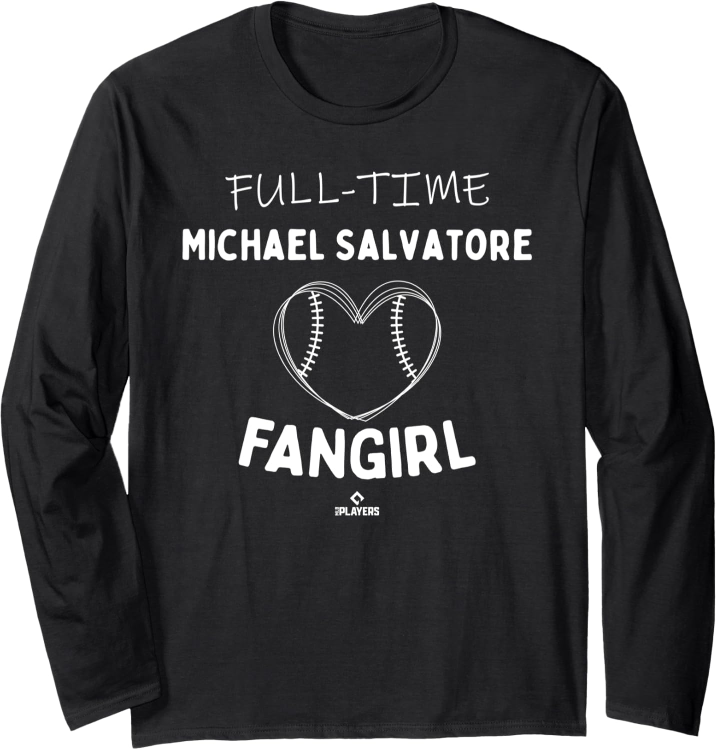 Full-time Fangirl Michael Salvatore Prospect Baseball Fan Long Sleeve Apparel | Trending 2025