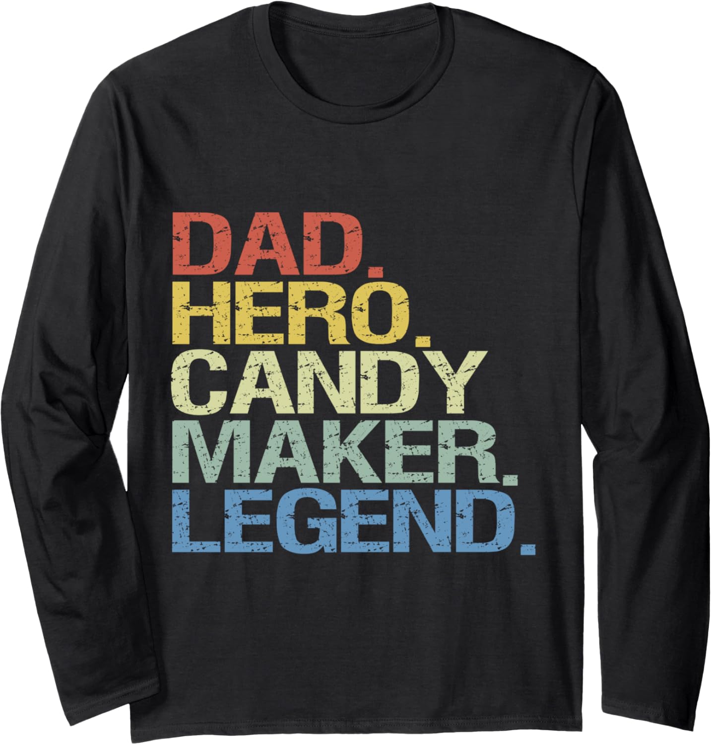 Dad hero candy maker legend Long Sleeve Apparel | Trending 2025 | Comfort Daily Wear