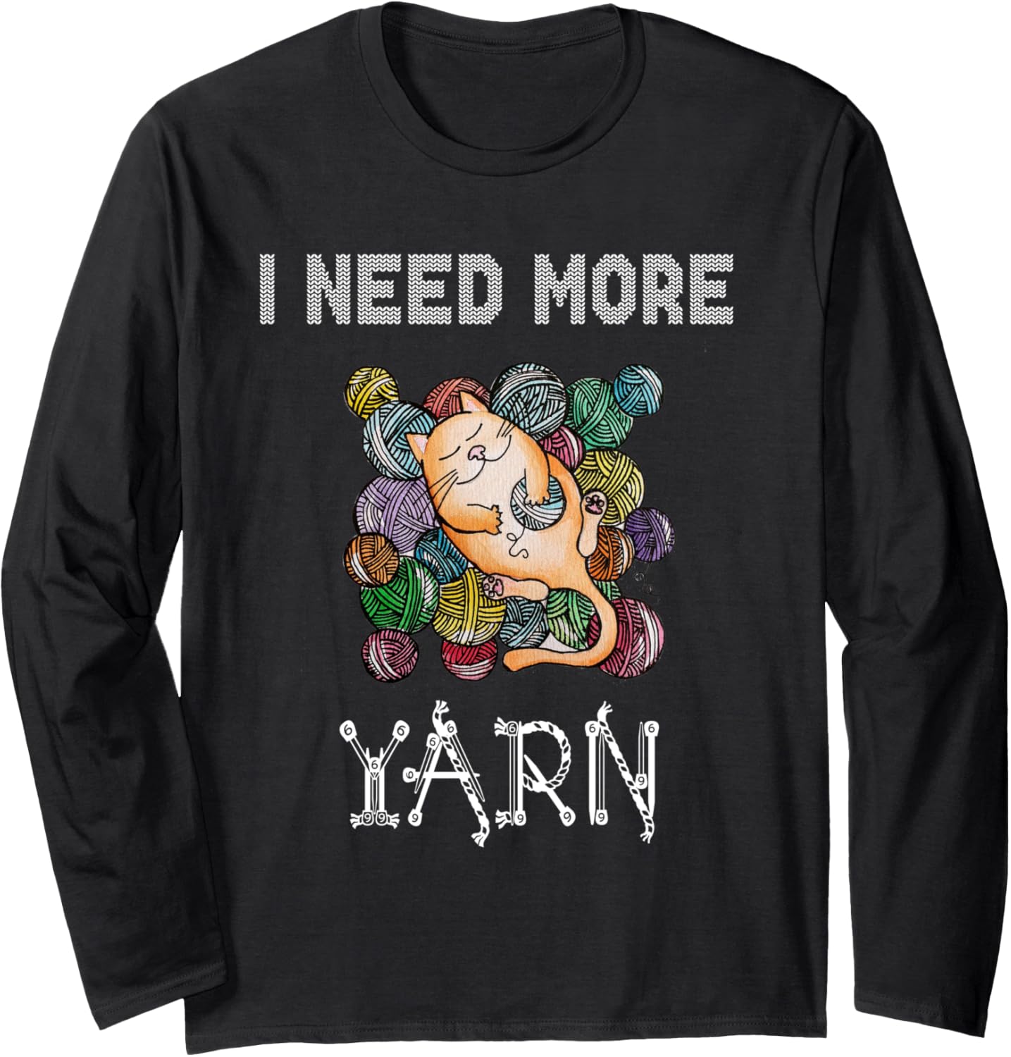 I need more yarn Long Sleeve Yarn Supply | Trending 2025 | Customer Favorite