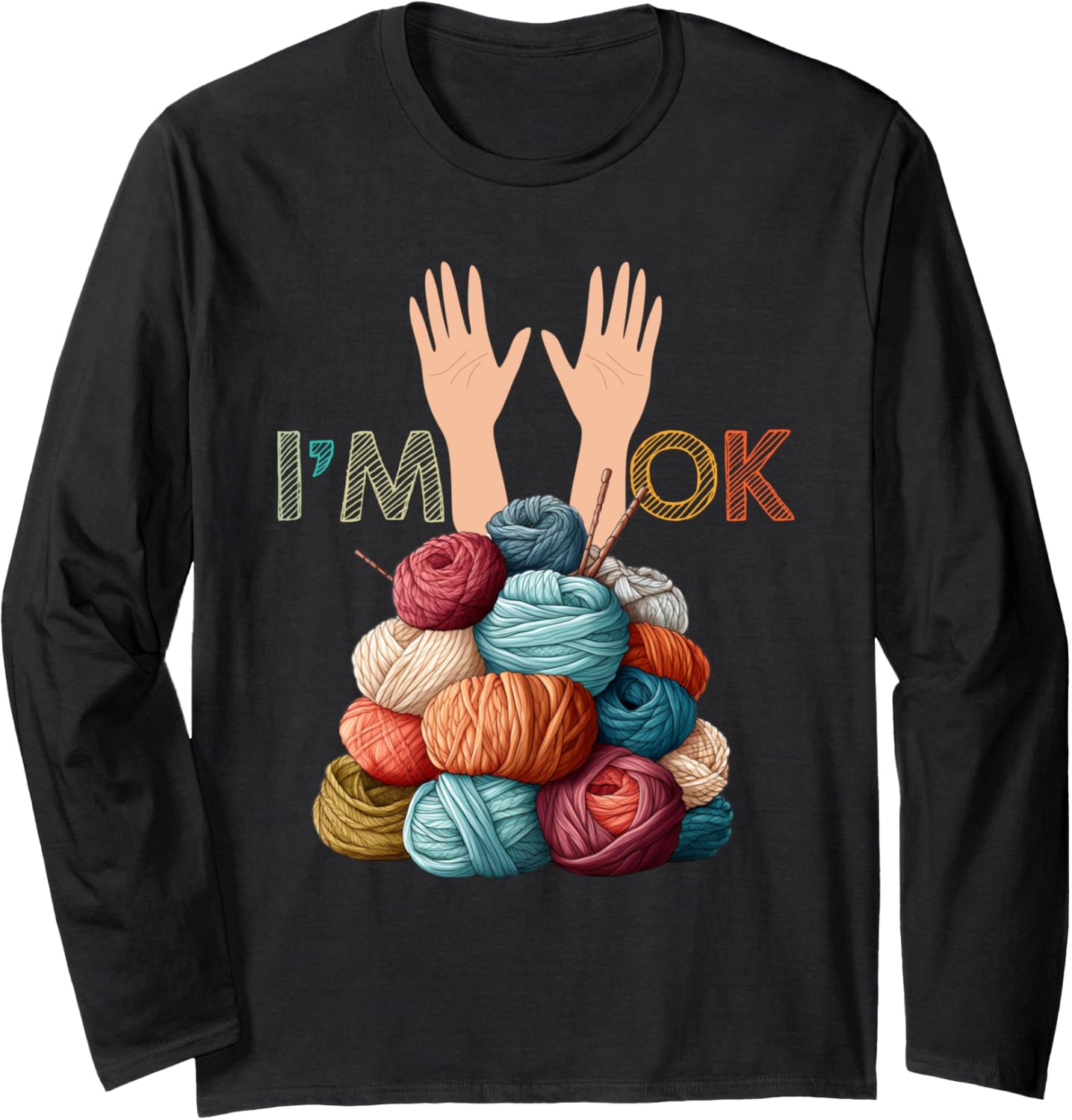 Yarn Collection I'M OKAY Funny Yarn Collector Long Sleeve Yarn Supply | Trending 2025 | Perfect for Crafters