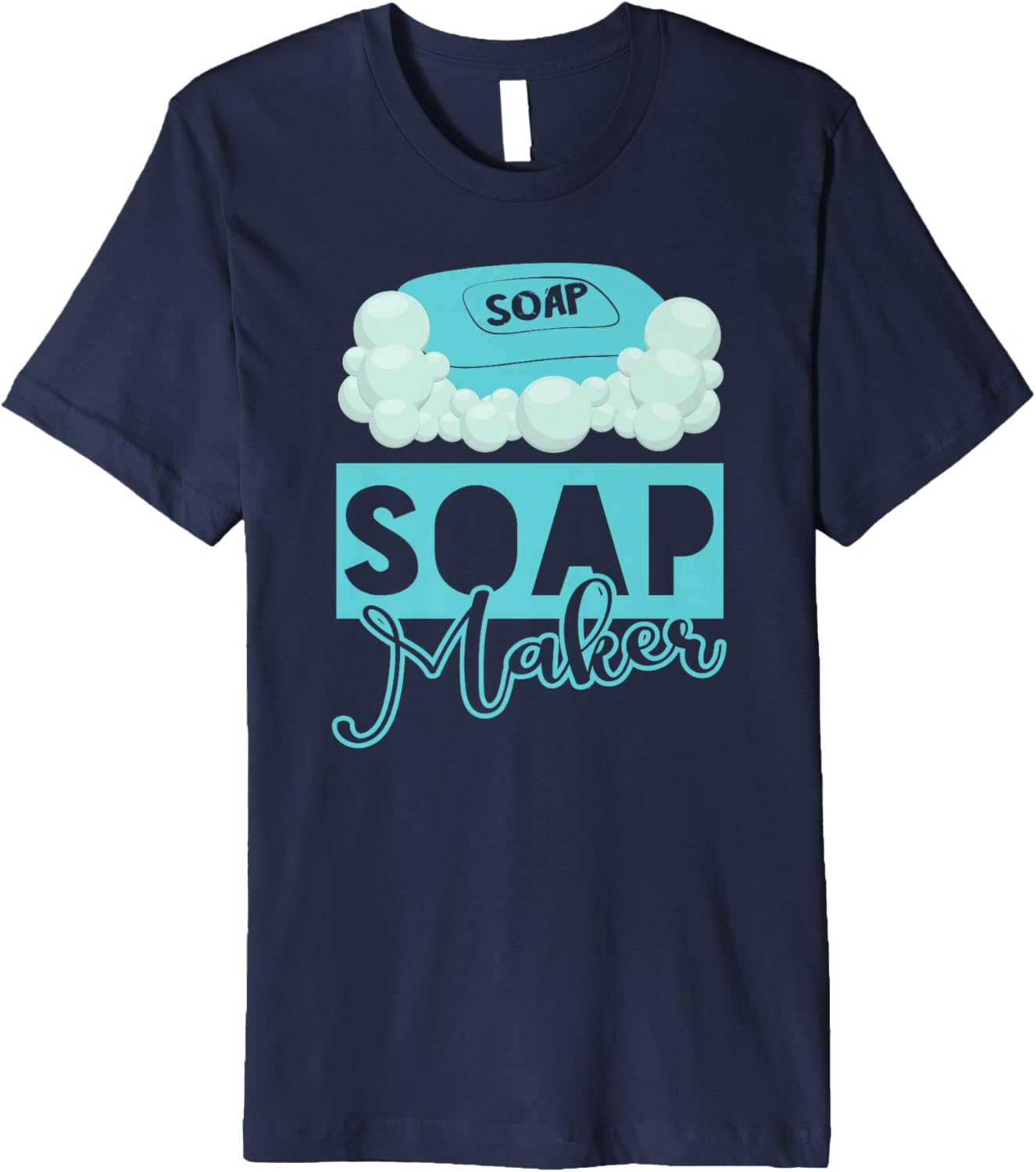 Soap Making Soap Maker Premium Apparel | US Viral Style | Perfect Gift Idea