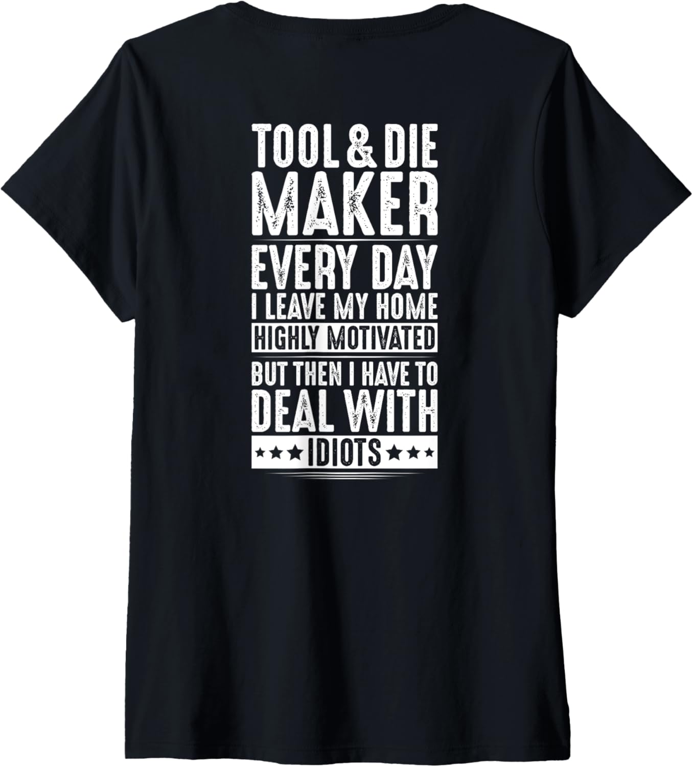 Womens Toolmaker Deal With Idiots Tool And Die Maker V-Neck Apparel | Best Seller Pick | Comfort Daily Wear