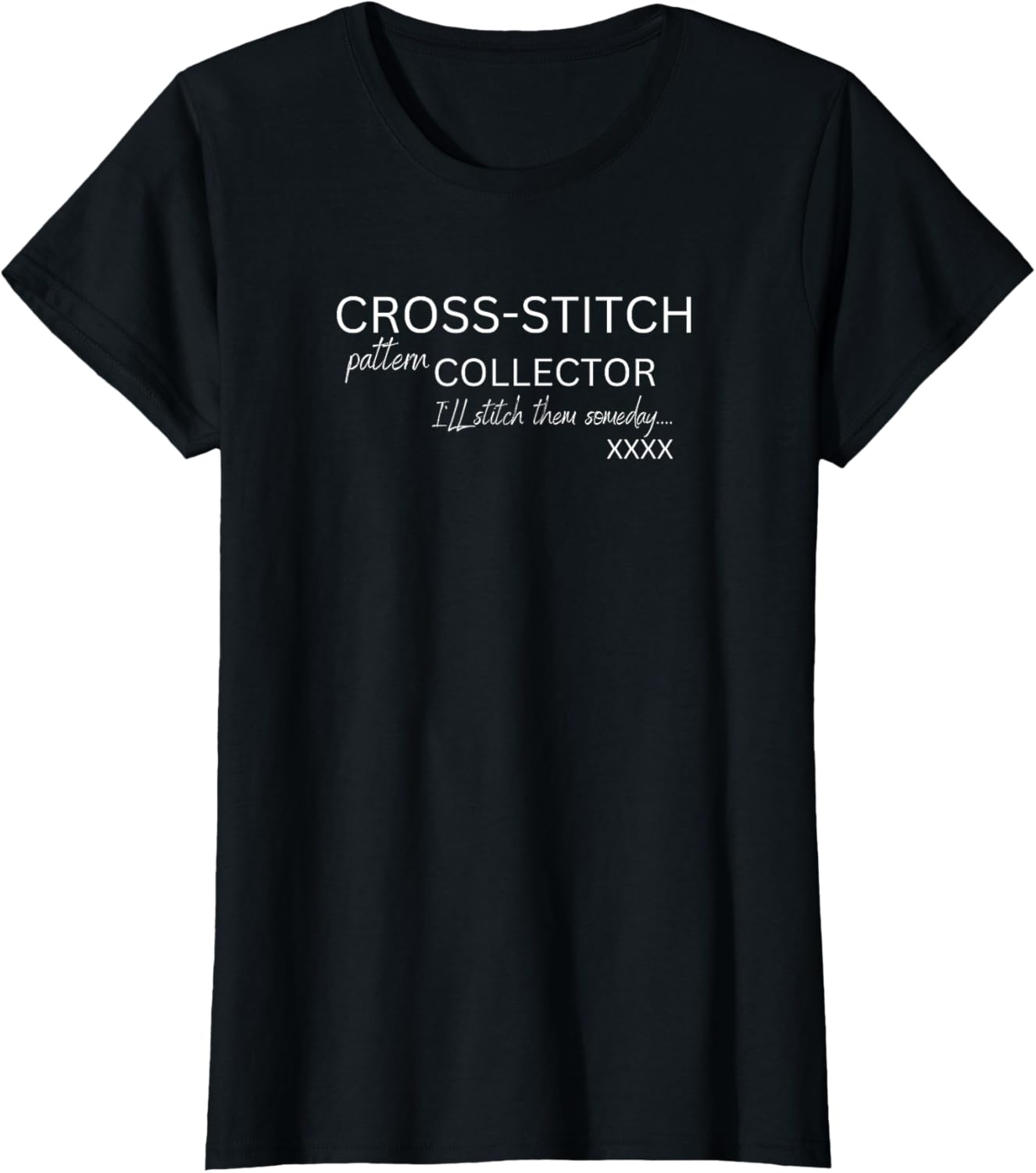 Cross Stitch Pattern Collector funny needlework crafters Apparel | Best Seller Pick | Perfect Gift Idea