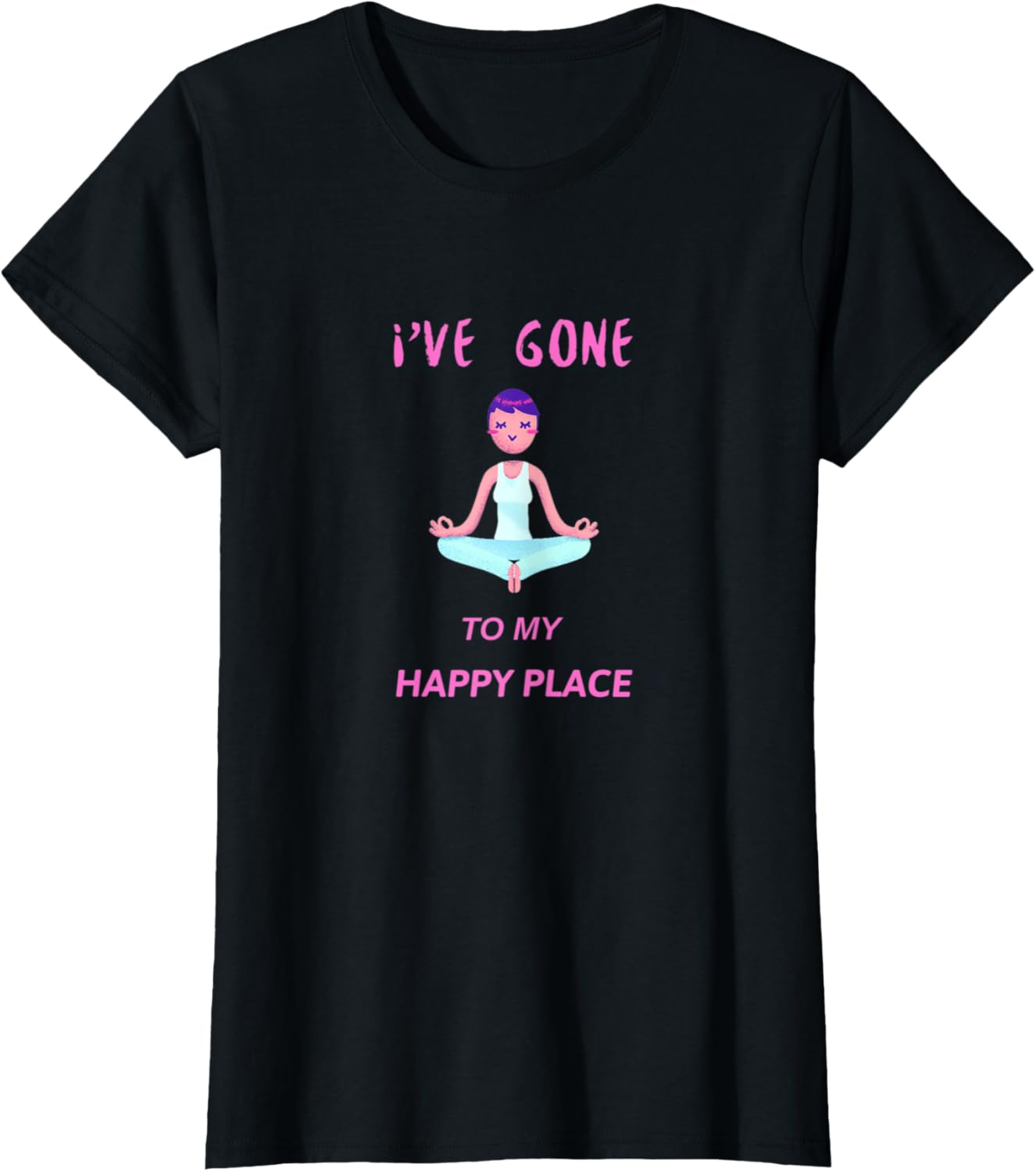 I've gone to my happy place, meditation, Yoga Apparel | High Search Volume | Aesthetic Casual Look