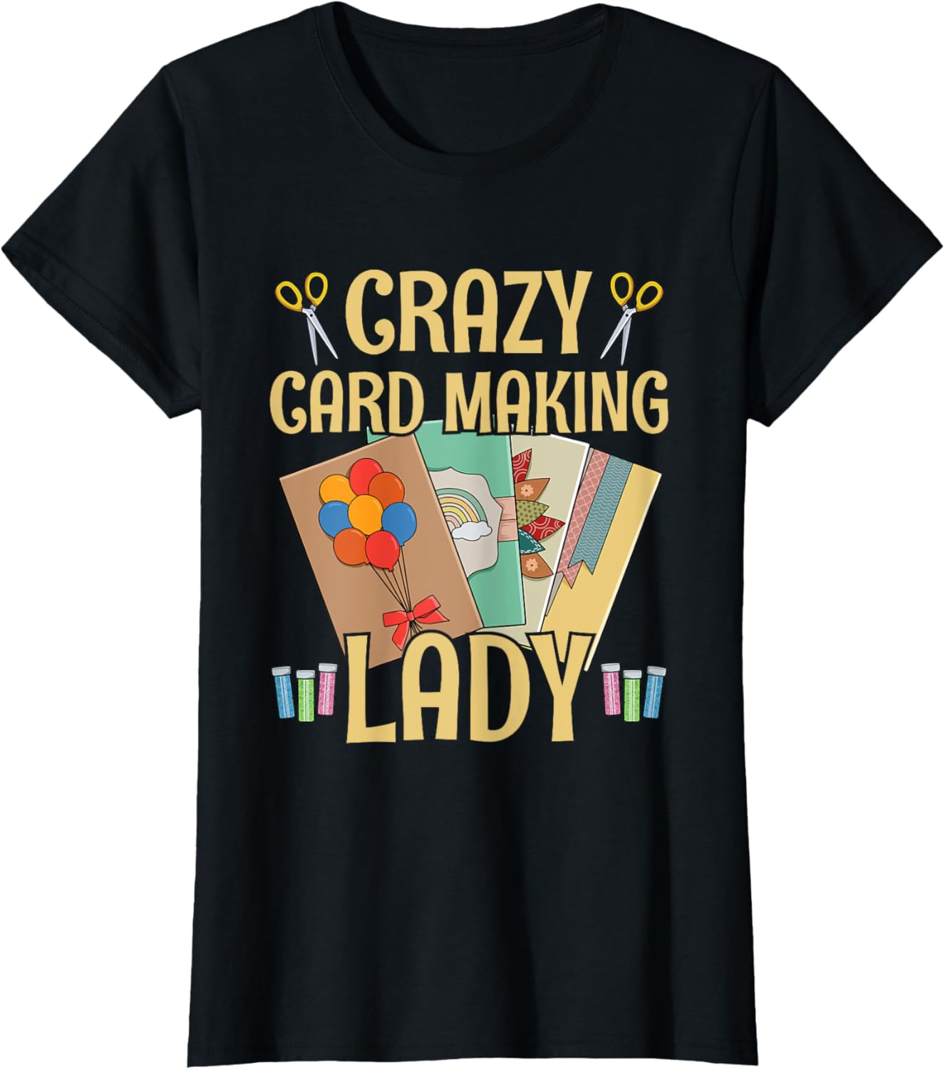 Crazy Card Making Lady Design for a Card Maker Girl Apparel | Premium Quality | Must-Have Style