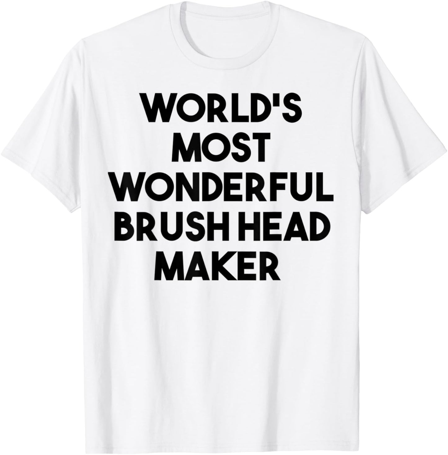 World's Most Wonderful Brush Head Maker Apparel | Best Seller Pick | Must-Have Style