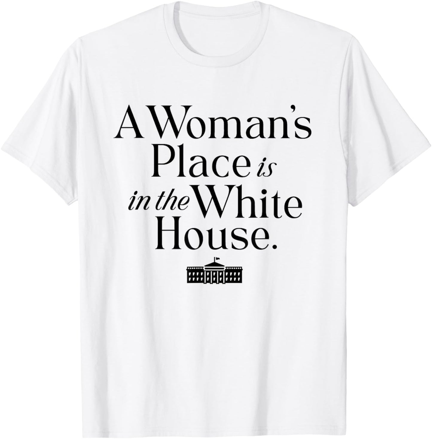 A Woman's Place is in the White House President Harris 2024 Apparel | US Viral Pick | Aesthetic Casual Look