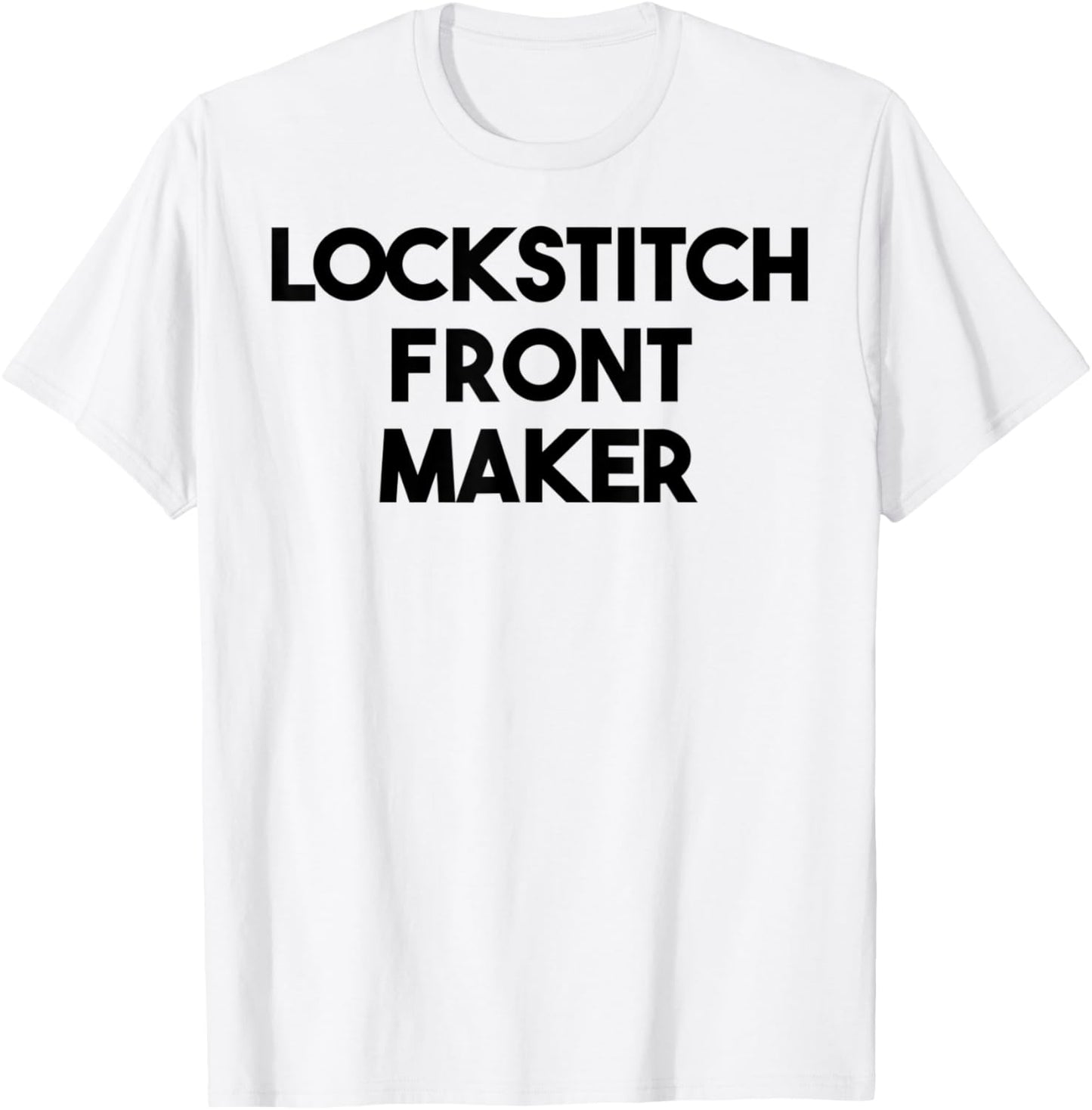 Lockstitch Front Maker Apparel | Premium Quality | Aesthetic Fit