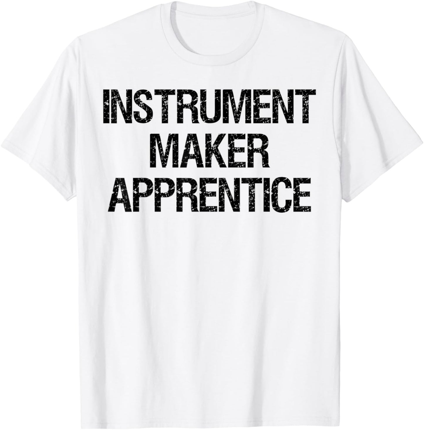 Instrument Maker Apprentice Apparel | Best Seller Pick | Must-Have Style