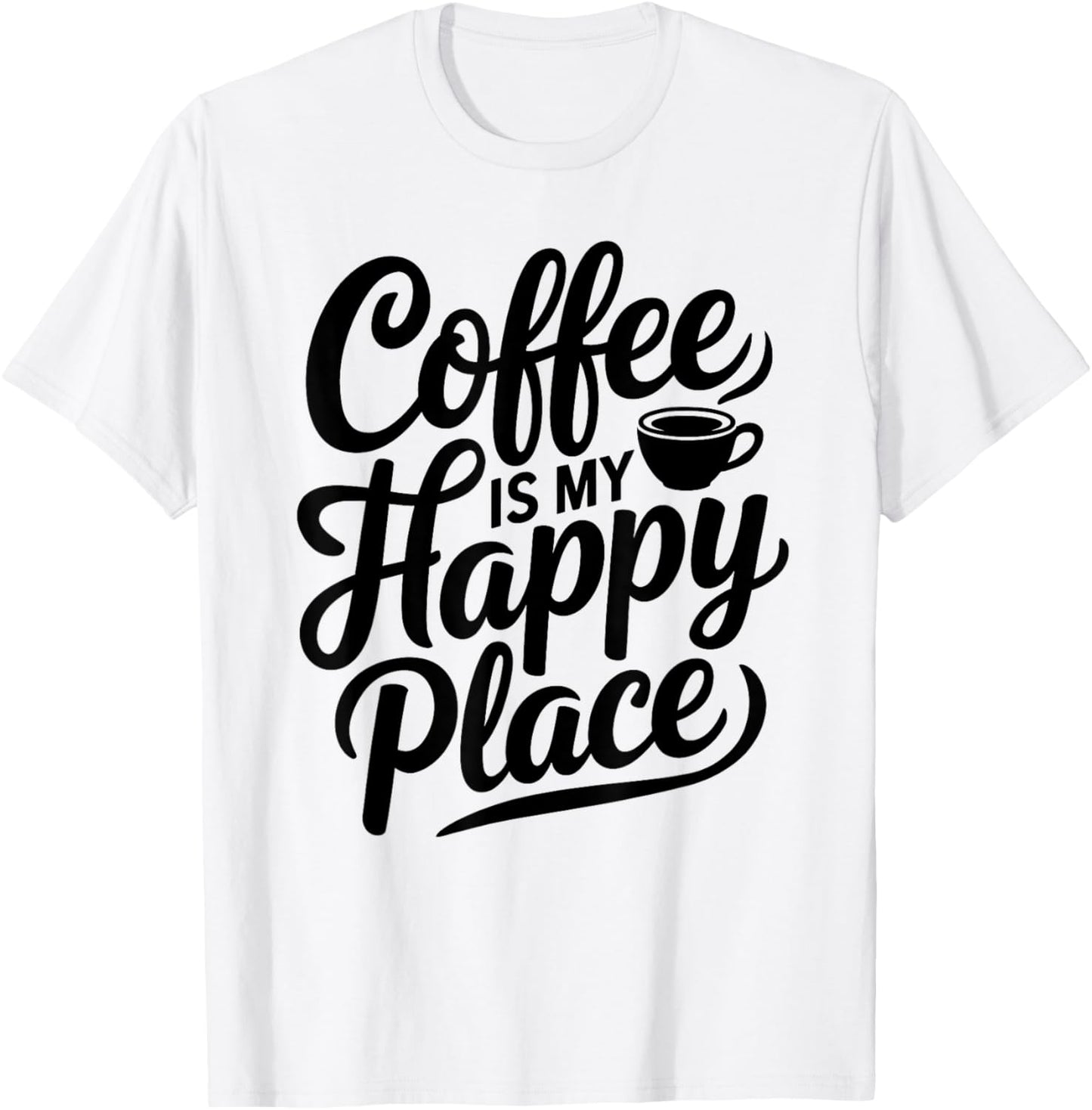 Coffee Lover Is My Happy Place Women Apparel | Google Shopping Optimized | Aesthetic Casual Look