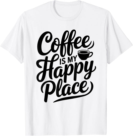 Coffee Lover Is My Happy Place Women Apparel | Google Shopping Optimized | Aesthetic Casual Look