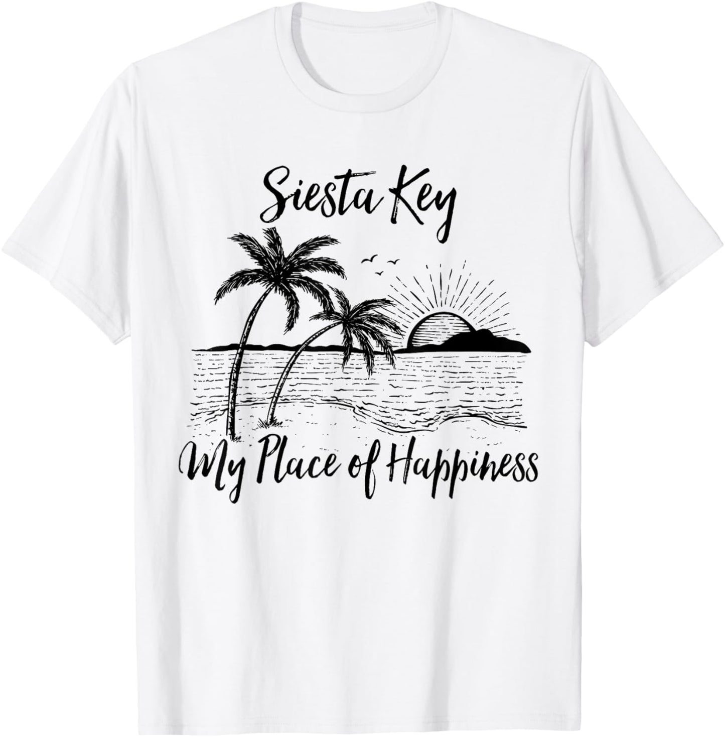 Florida Beach My Place Of Happiness - Siesta Key Apparel | Bestseller Style | Top Rated Comfort