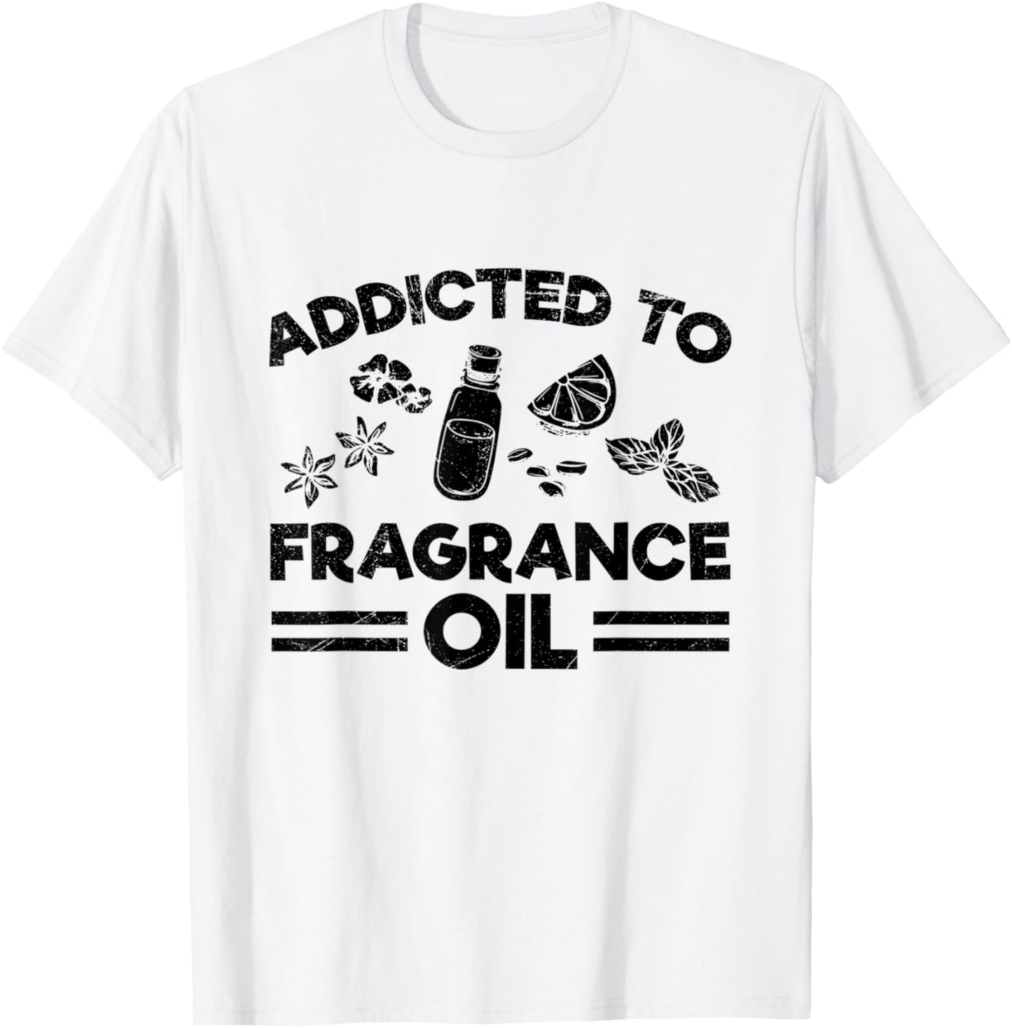 Addicted to fragrance oil Design for a Soap Maker Apparel | Premium Quality | Perfect Gift Idea