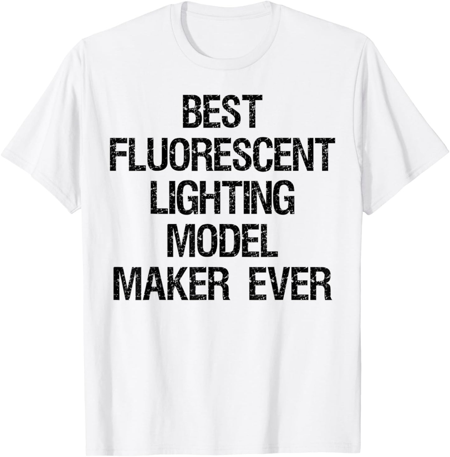 Best Fluorescent Lighting Model Maker Ever Apparel | Premium Quality | Aesthetic Fit