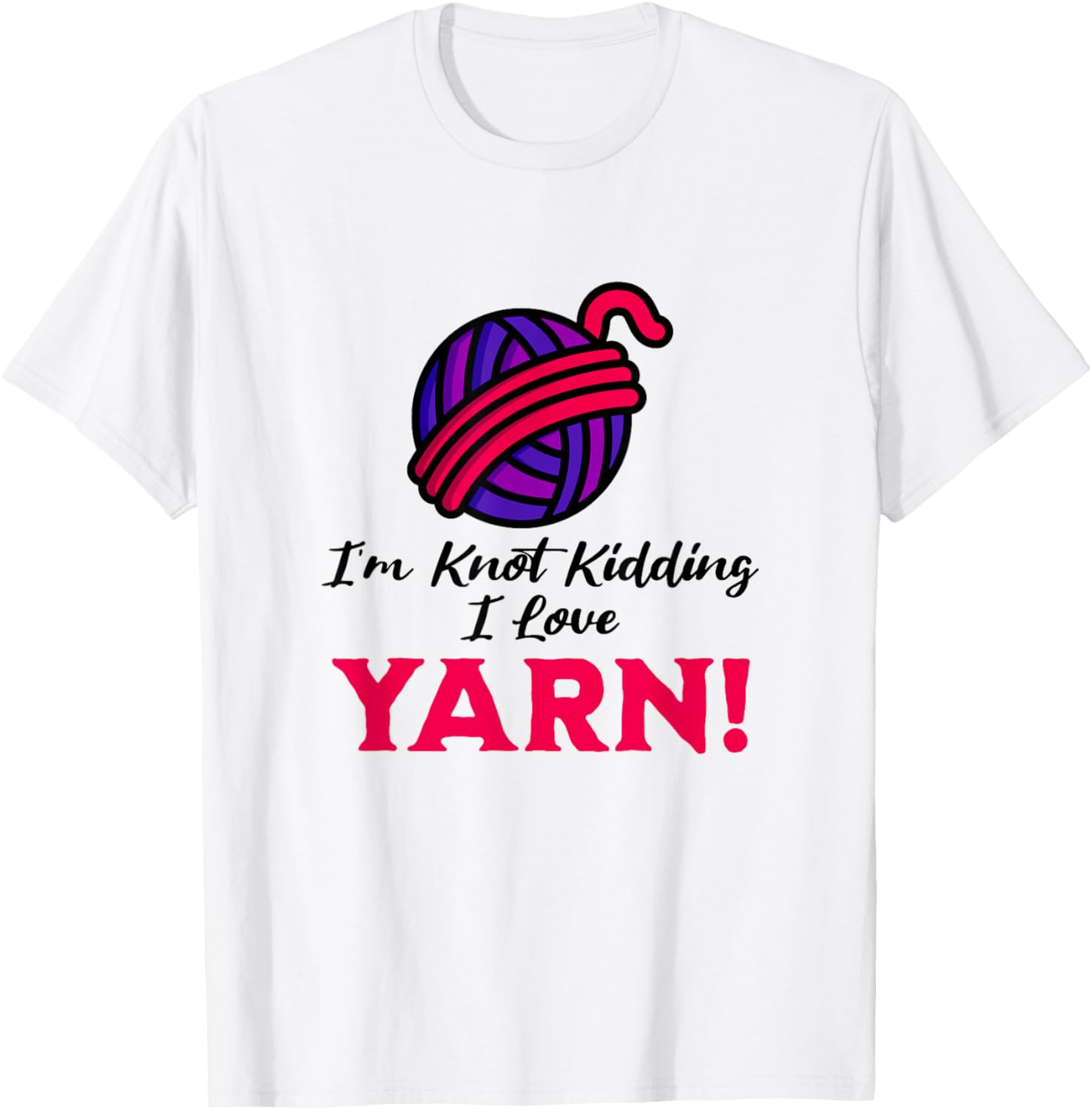 I'm Knot Kidding, Funny Yarn Projects Saying Joke Yarn Supply | Premium Quality | Perfect for Crafters