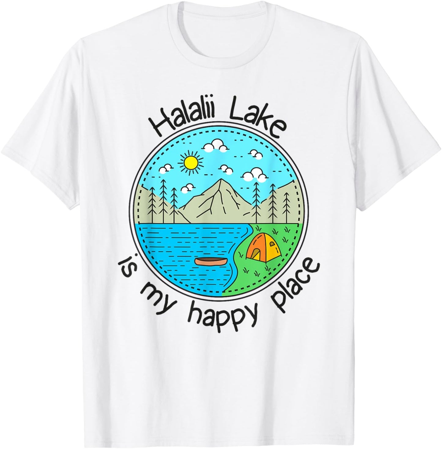 Fishing Boating Camping - My Happy Place Halalii Lake Apparel | Bestseller Style | Top Rated Comfort
