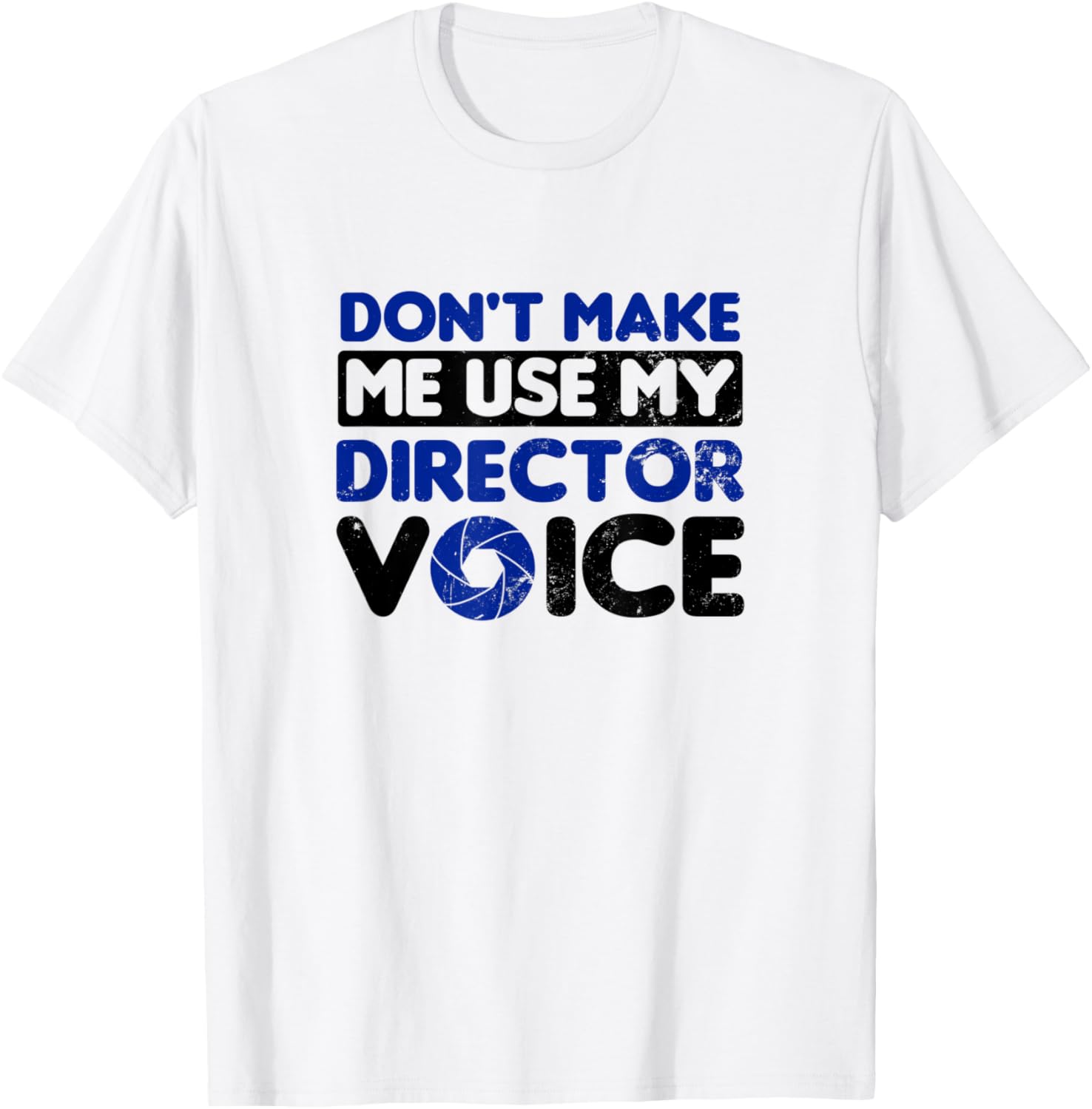 Don't Make Me Use My Voice Design Filmmaker Apparel | Best Seller Pick | Aesthetic Fit