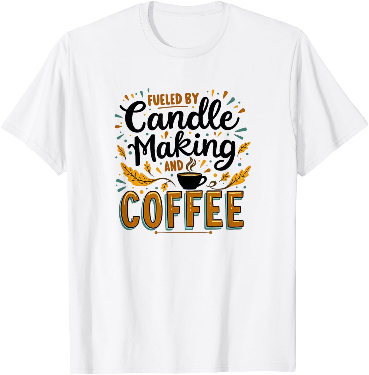 Candle Making for Candle Maker Apparel | High Search Volume | Comfort Daily Wear