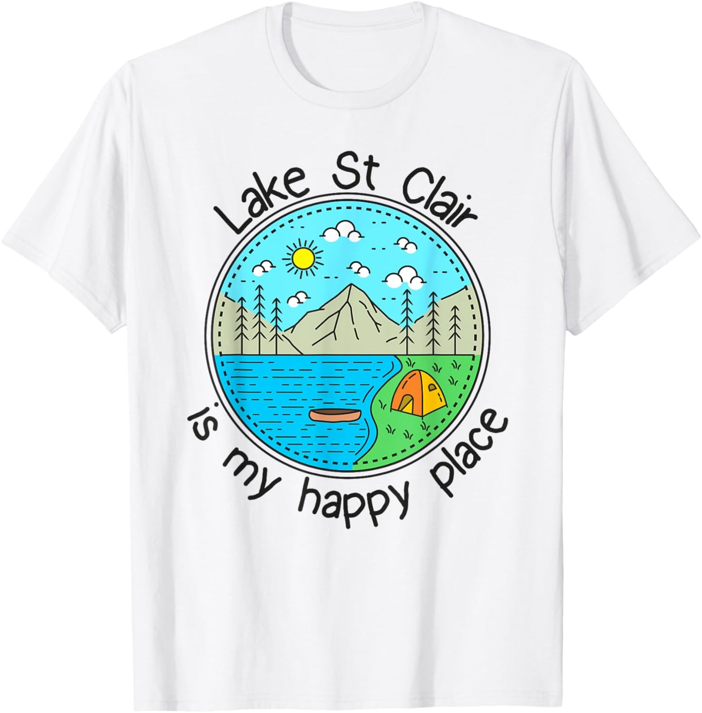 Fishing Boating Camping - My Happy Place Lake St Clair Apparel | Premium Quality | Perfect Gift Choice