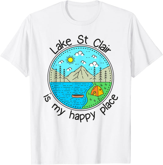 Fishing Boating Camping - My Happy Place Lake St Clair Apparel | Premium Quality | Perfect Gift Choice