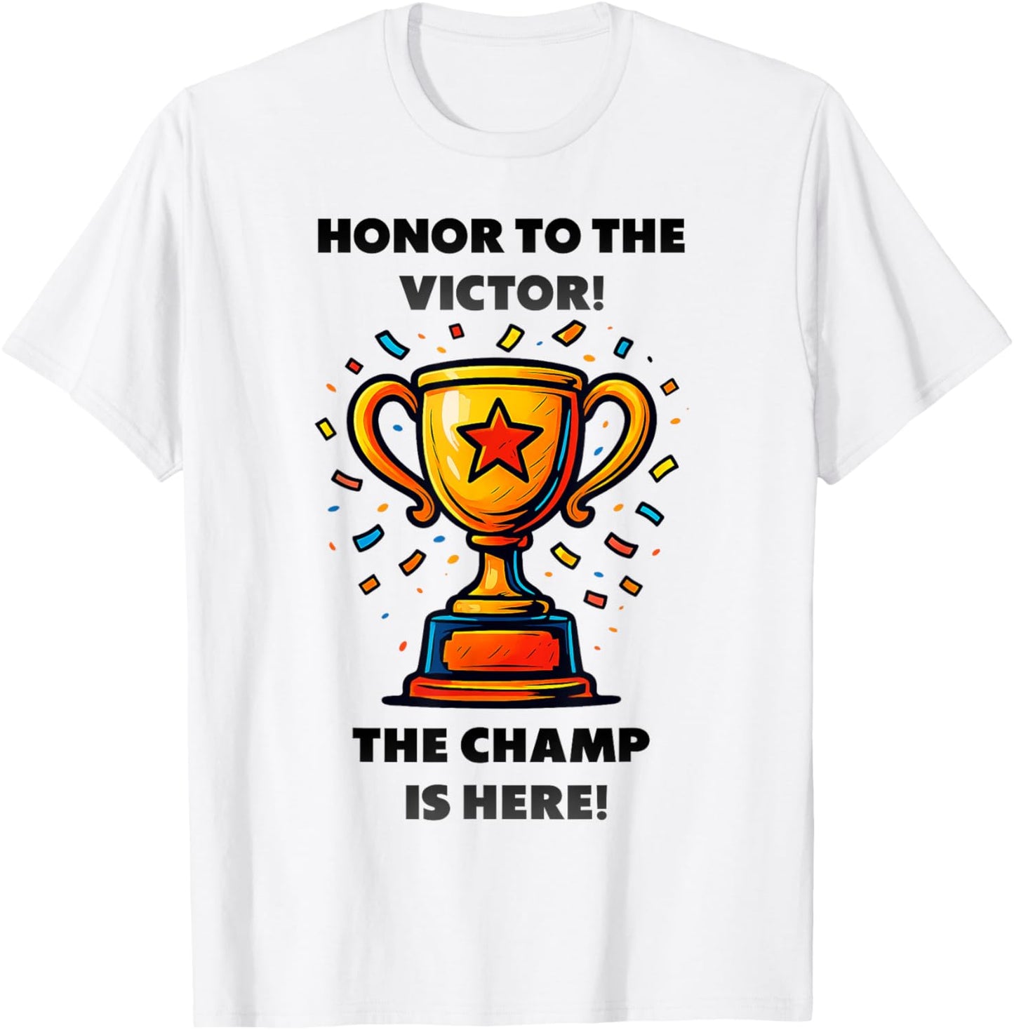 The Champ is here, winner, 1st place, winner, tournament Apparel | Premium Quality | Perfect Gift Choice