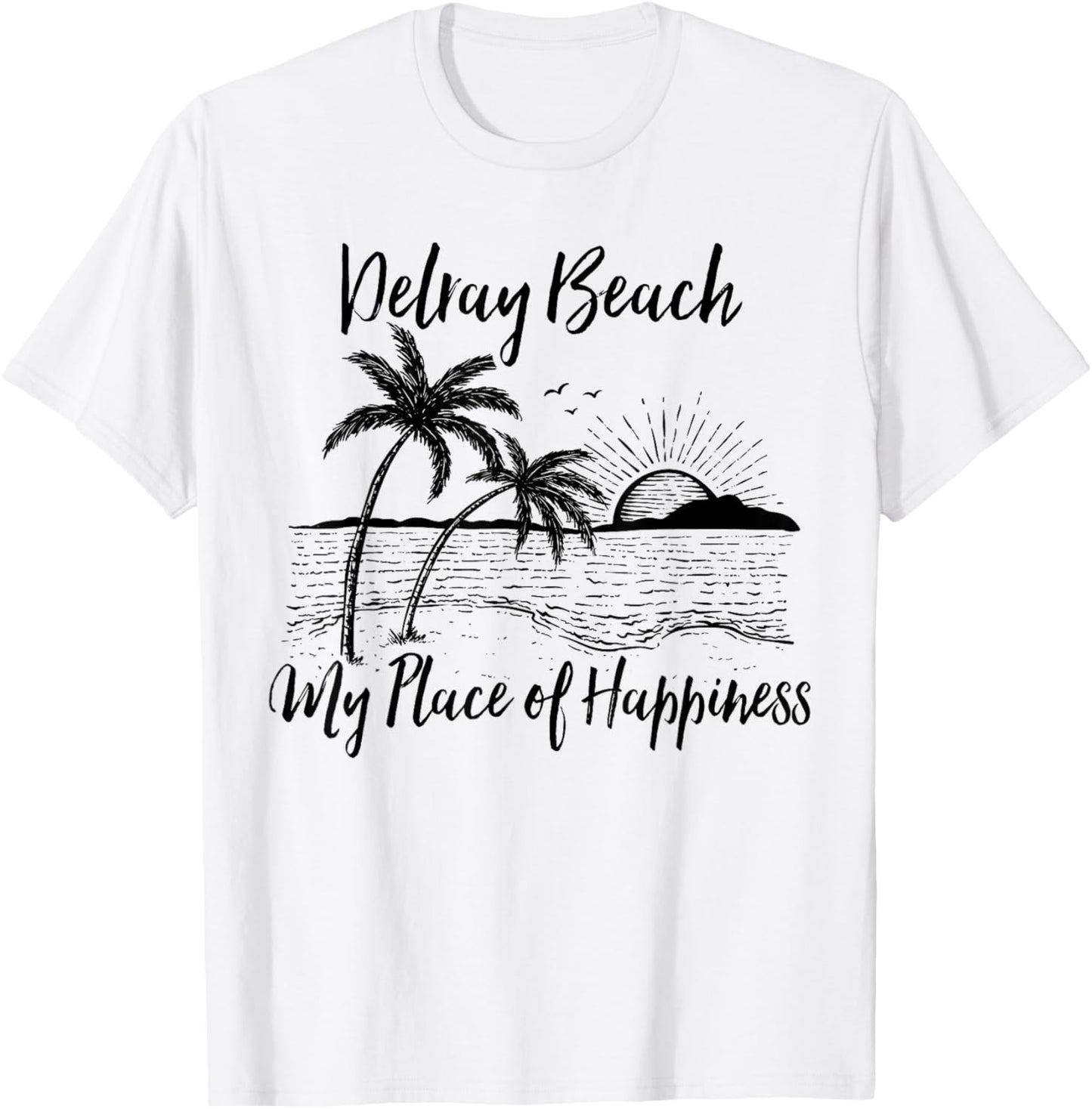 Florida Beach My Place Of Happiness - Delray Beach Apparel | Google Shopping Optimized | Perfect Gift Choice