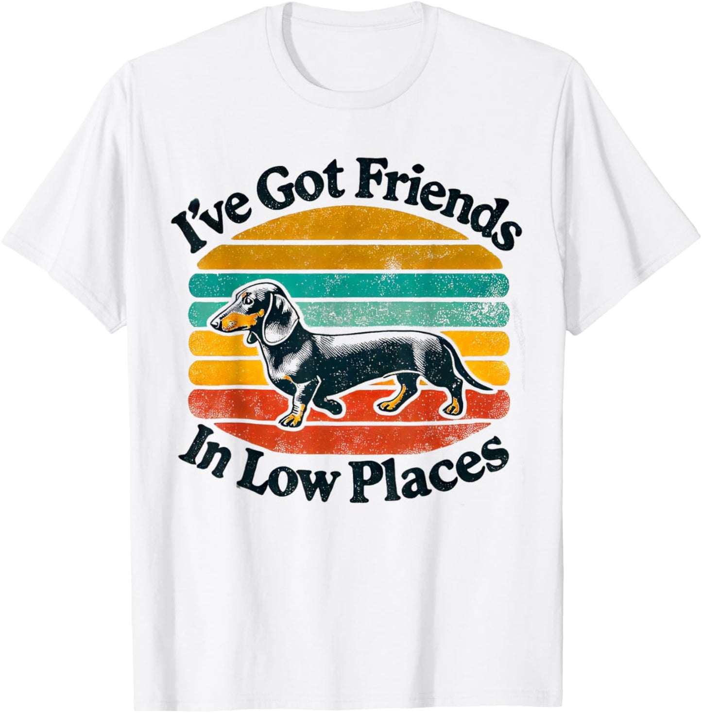 Dachshund Friends in Low Places Apparel | Trending 2025 | Perfect Gift Choice