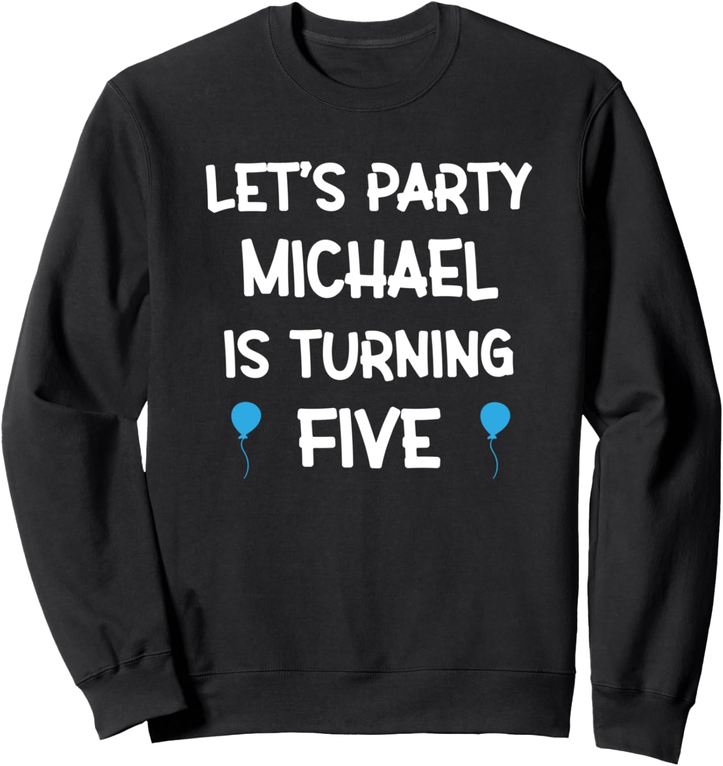 Michael fifth birthday shirt with name 5 year old boy Sweatshirt T-Shirt | Perfect Gift Idea