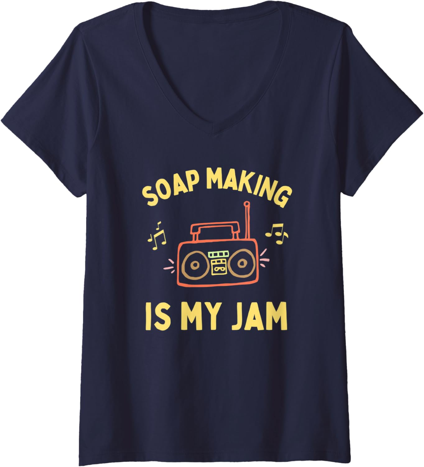 Womens Funny Soap Making is My Jam, Soap Maker, I Make Soap V-Neck Apparel | US Viral Style | Must-Have Style