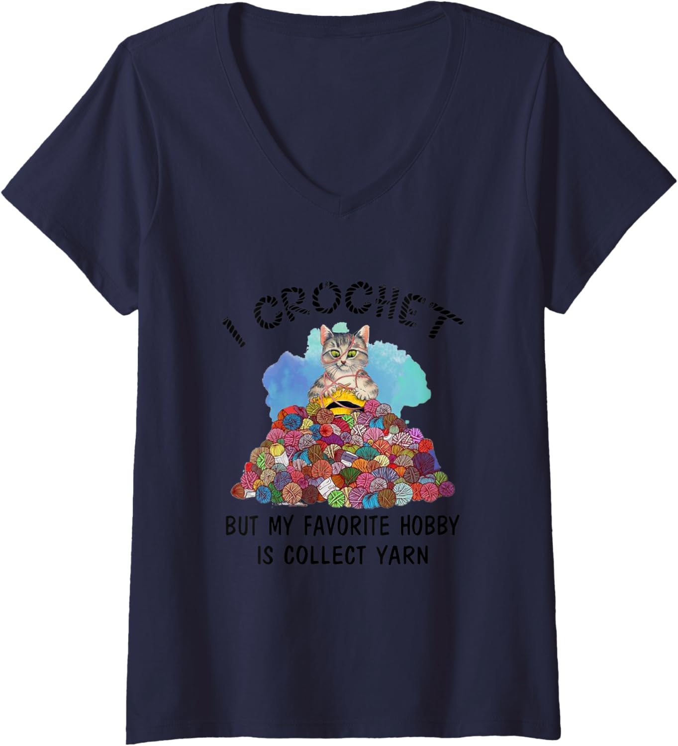 Womens I Crochet But My Favorite Hobby Is Collect Yarn V-Neck Yarn Supply | Viral US Pick | Customer Favorite