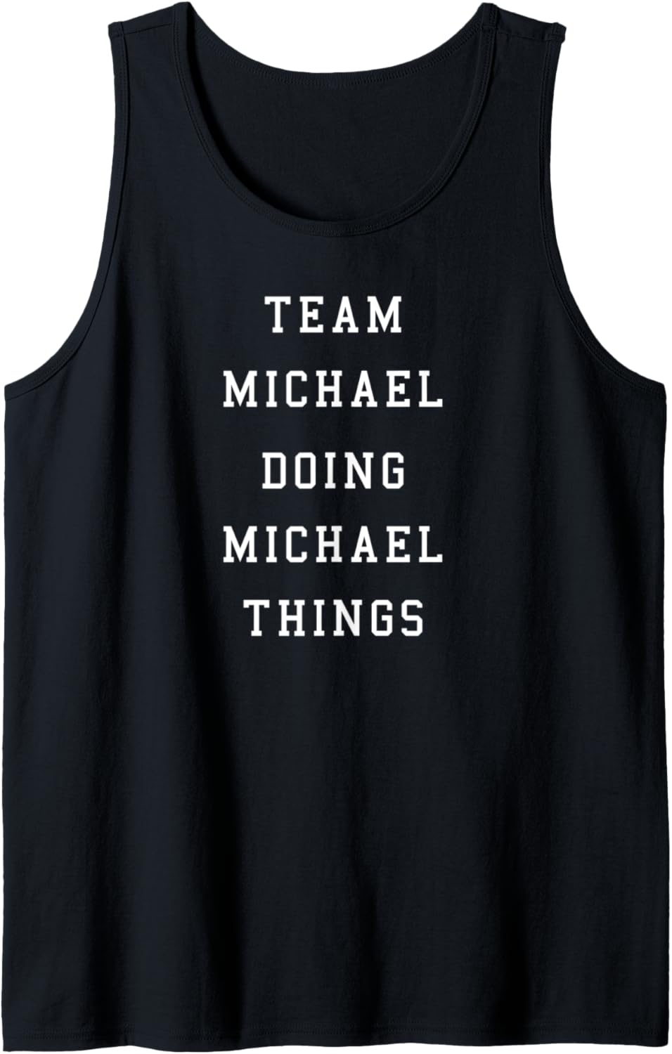 Funny Team Michael Doing Michael Things Tank Top Tank Top | Perfect Gift Idea