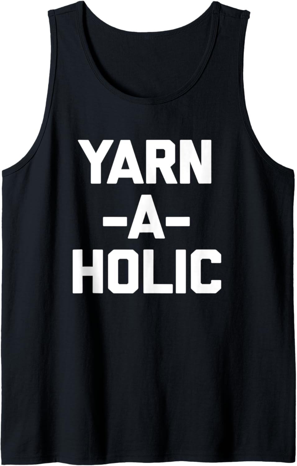 Yarn-A-Holic T-Shirt funny saying crochet knitting cute yarn Tank Top T-Shirt | High Search Volume | Customer Favorite