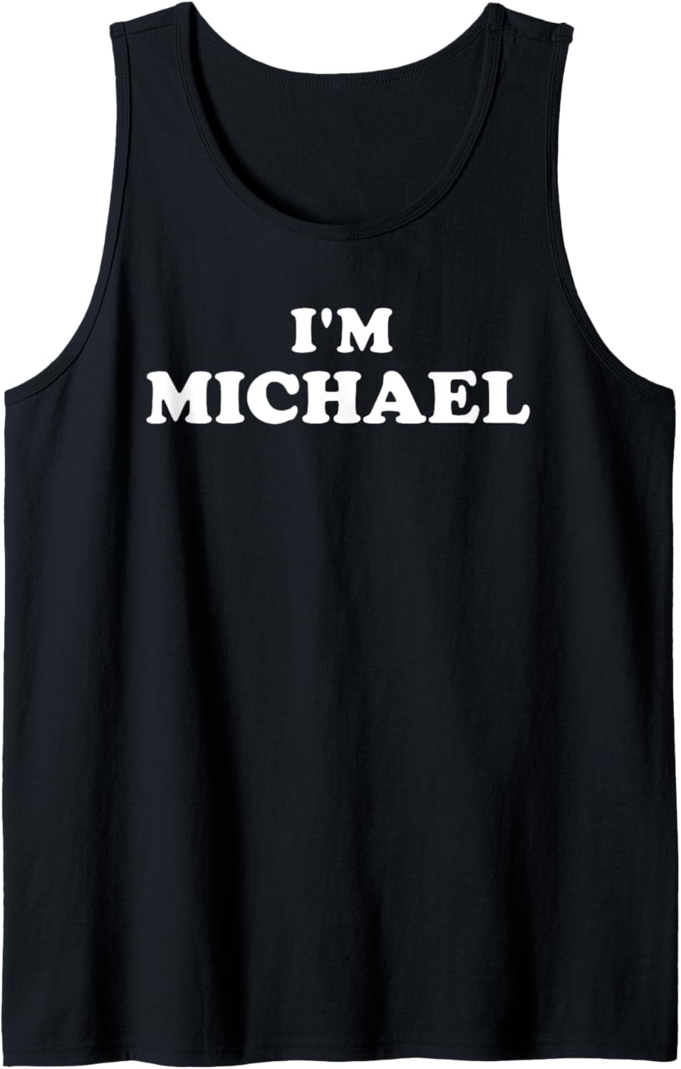 I'm Michael, My Name Is Michael, I am Michael, Personalized Tank Top Tank Top | Viral Streetwear Style