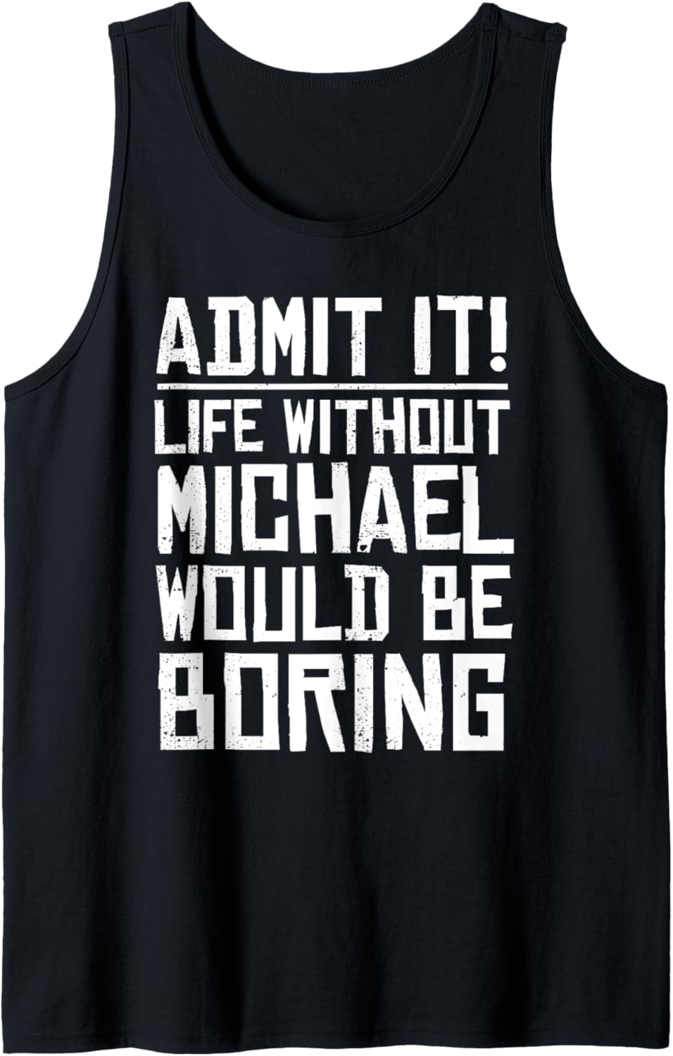 MICHAEL Name Personalized Birthday Funny MICHAEL First Name Tank Top Tank Top | US Best Seller