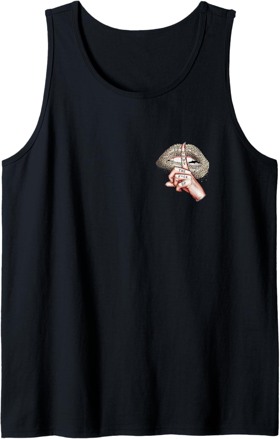 Shhh Shut the Fuk Up Left Chest Print Funny Leopard Lips Gag Tank Top Tank Top High Search Demand Hot Right Now