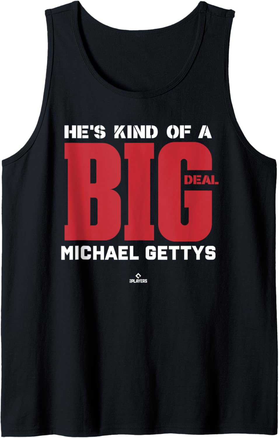 Big Deal Michael Gettys Prospect Baseball Fan Gear Tank Top Tank Top | Everyday Casual Wear