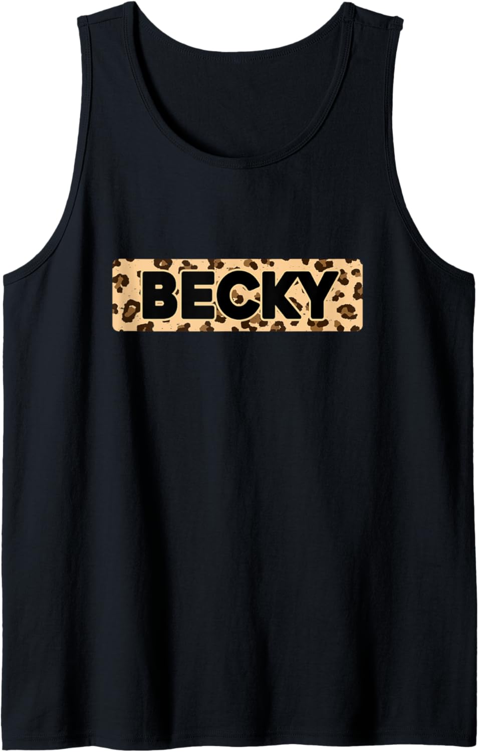 Funny Becky Leopard Print Personalized Name Becky Tank Top Tank Top Viral TikTok Find Fan Favorite