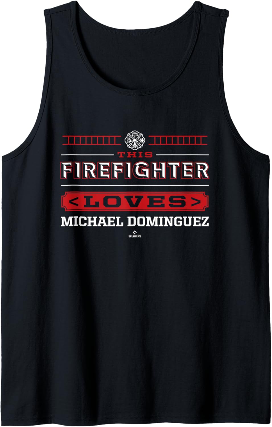 This Firefighter Loves Michael Dominguez Prospect Baseball Tank Top Tank Top | Everyday Casual Wear