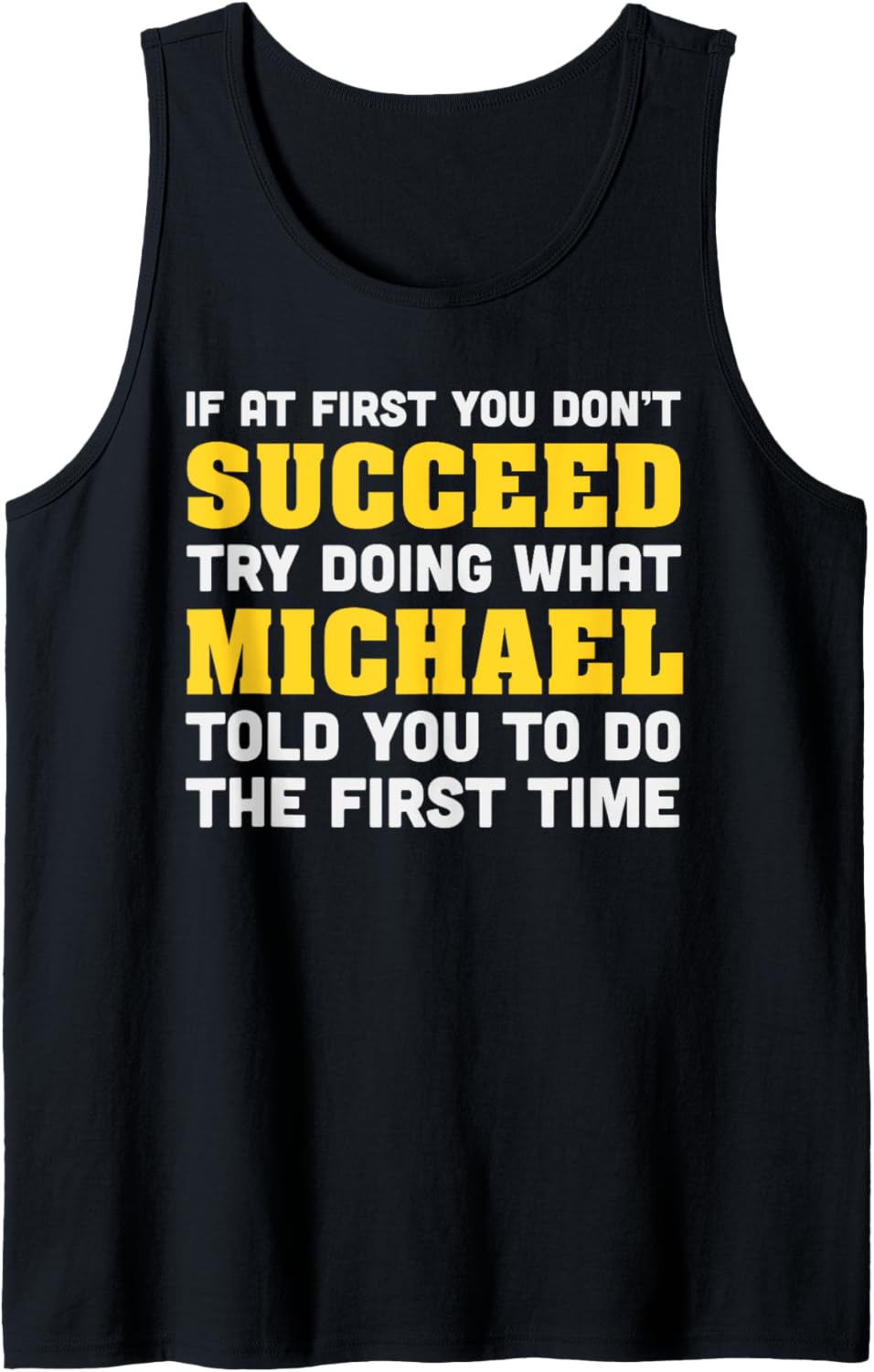 Michael Name Funny If At First You Don't Succeed Michael Tank Top Tank Top | Premium Quality